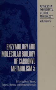 Enzymology and molecular biology of carbonyl metabolism 5