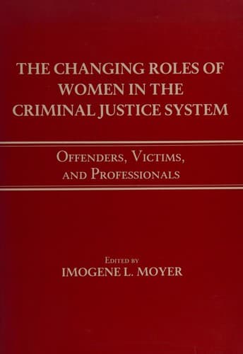 Changing Roles of Women in the Criminal Justice System