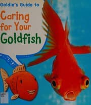Goldie's guide to caring for your goldfish