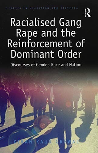 Racialised Gang Rape and the Reinforcement of Dominant Order