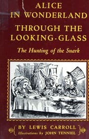 Alice's Adventures in Wonderland / Through the Looking-Glass / The Hunting of the Snark