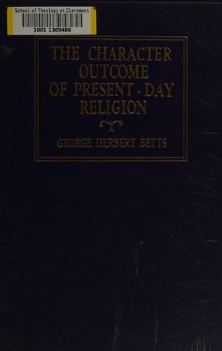 The character outcome of present-day religion