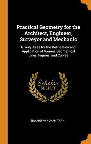 Practical geometry for the architect, engineer, surveyor and mechanic