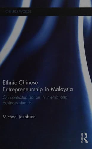Ethnic Chinese Entrepreneurship in Malaysia