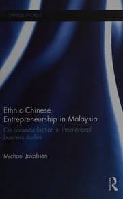 Ethnic Chinese Entrepreneurship in Malaysia