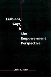 Lesbians, Gays, and the Empowerment Perspective