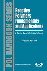 Reactive Polymers : Fundamentals and Applications