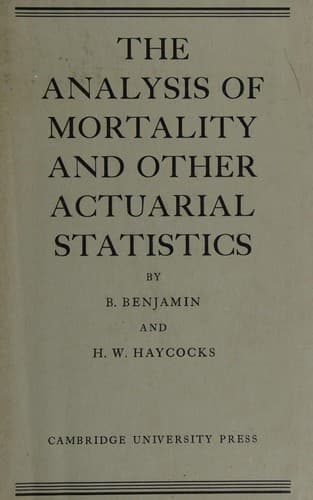 The analysis of mortality and other actuarial statistics