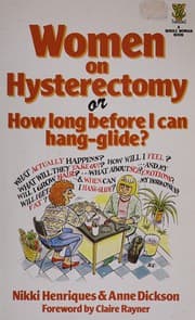 Women on hysterectomy, or, how long before I can hang-glide?