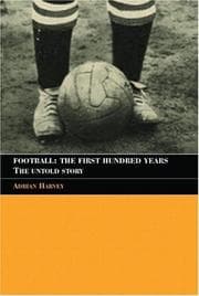 Football, the first hundred years