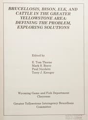Brucellosis, Bison, Elk, and Cattle in the Greater Yellowstone Area
