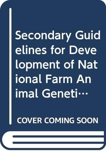 Secondary Guidelines for Development of National Farm Animal Genetic Resources Management Plans