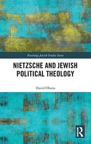 Nietzsche and Jewish Political Theology