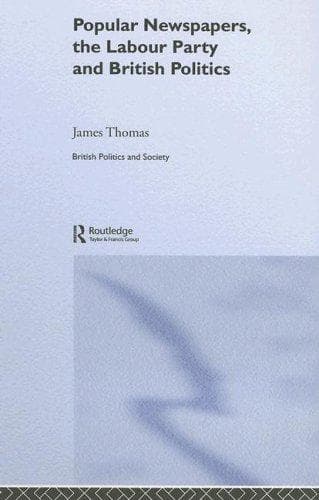 Popular newspapers, the Labour Party, and British politics