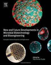 New and Future Developments in Microbial Biotechnology and Bioengineering