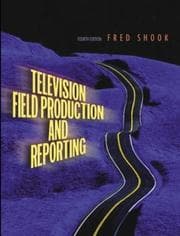 Television field production and reporting