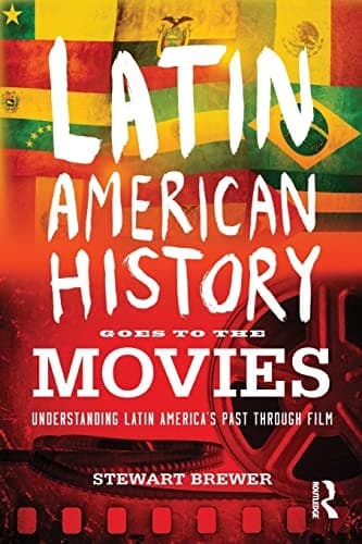 Latin American History Goes to the Movies