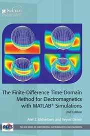 Finite-Difference Time-Domain Method for Electromagnetics with MATLAB® Simulations