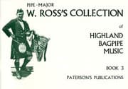 Pipe-Major W. Ross's collection of Highland bagpipe music