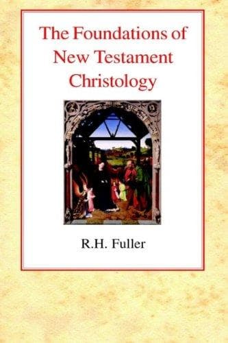 The foundations of New Testament Christology