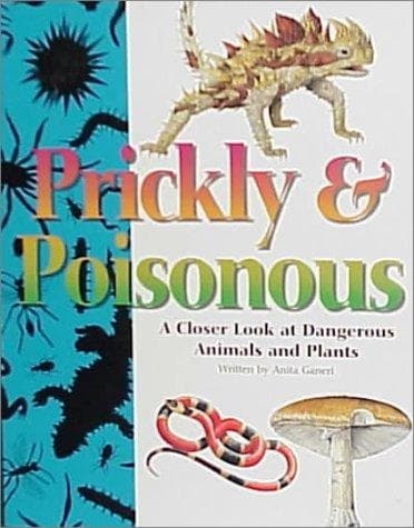Prickly and Poisonous