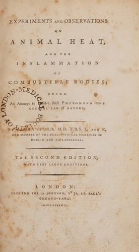 Experiments and observations on animal heat, and the inflammation of combustible bodies