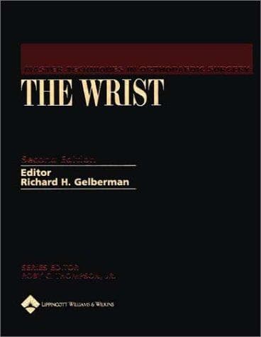 The Wrist (Master Techniques in Orthopaedic Surgery)