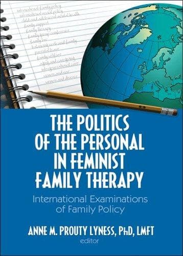 The Politics of the Personal in Feminist Family Therapy