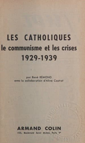 Les catholiques, le communisme et les crises, 1929-1939