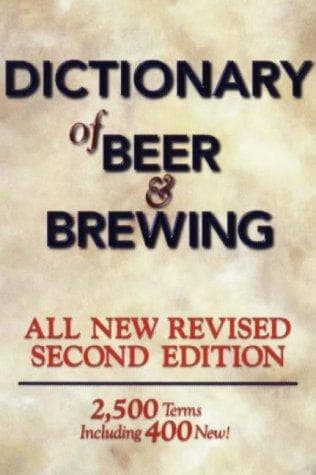 The dictionary of beer and brewing