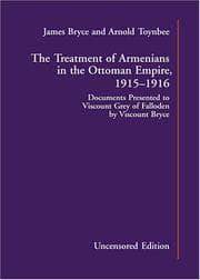 The Treatment of Armenians in the Ottoman Empire 1915-1916