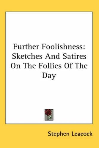 Further foolishness