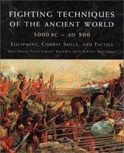 Fighting Techniques of the Ancient World, 3000 BC - AD 500