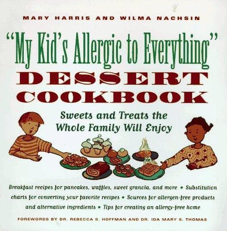My kid's allergic to everything dessert cookbook