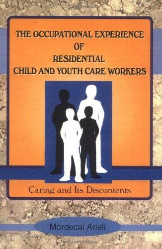 The occupational experience of residential child and youth care workers