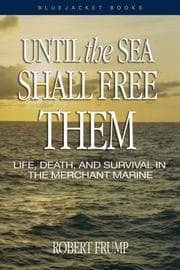 Until the Sea Shall Free Them