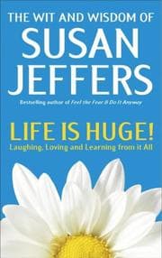 Life is Huge!