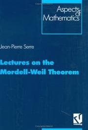 Lectures on the Mordell-Weil Theorem (Aspects of Mathematics)
