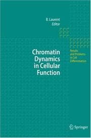 Chromatin Dynamics in Cellular Function (Results and Problems in Cell Differentiation)