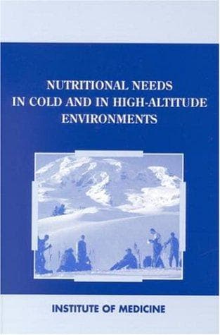 Nutritional Needs in Cold and High-Altitude Environments