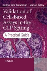 Validation of cell-based assays in the GLP setting