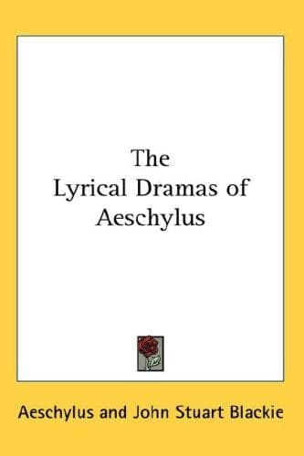 The lyrical dramas of Aeschylus