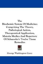 The biochemic system of medicine