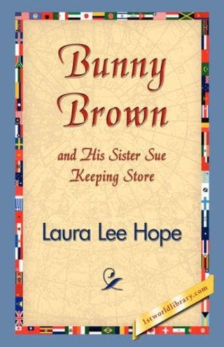 Bunny Brown and His Sister Sue Keeping Store (Bunny Brown and His Sister Sue)