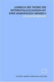 Lehrbuch der Theorie der Differentialgleichungen mit einer unabhängigen Variabeln