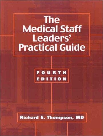 Medical Staff Leaders Practical Guide