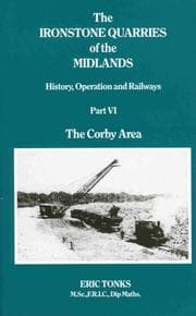 The Ironstone Quarries of the Midlands