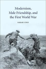 Modernism, male friendship, and the First World War