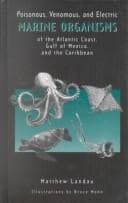 Poisonous, venomous, and electric marine organisms of the Atlantic coast, Gulf of Mexico, and the Caribbean