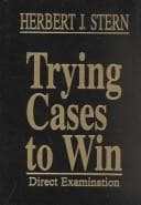 Trying Cases to Win